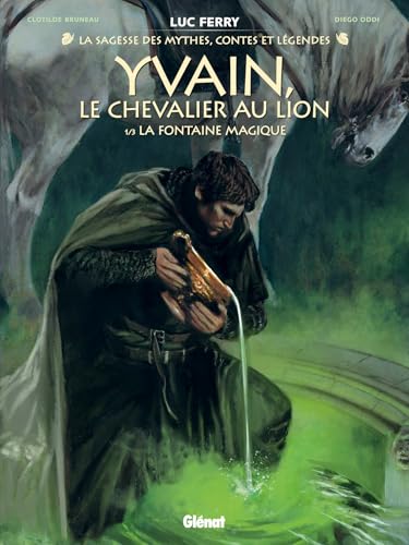 jaquette livre Yvain, Le Chevalier Au Lion Tome 1 - La Fontaine Magique