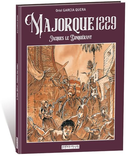 jaquette livre Majorque 1229 - Jacques Le Conquérant