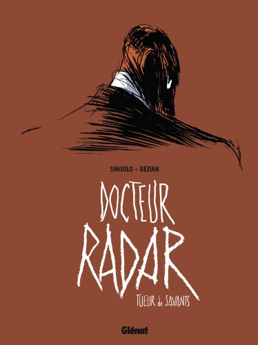 jaquette livre Docteur Radar Tome 1 - Tueur De Savants