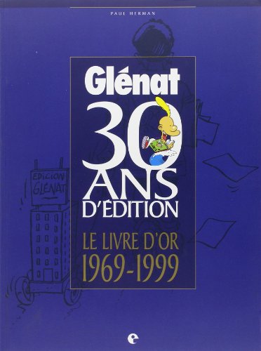 jaquette livre 30 Ans D'edition Glenat - Le Livre D'or 1969-1999