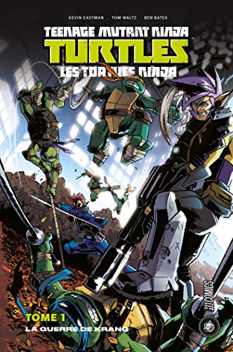 jaquette livre Teenage Mutant Ninja Turtles - Les Tortues Ninja Tome 1 - La Guerre De Krang