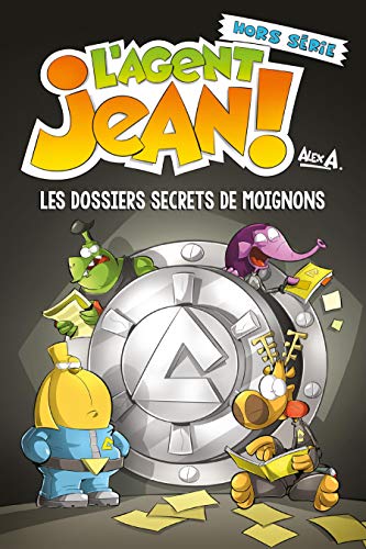 jaquette livre L'agent Jean ! Hors Série - Les Dossiers Secrets De Moignons