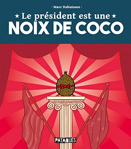 jaquette livre Le Président Est Une Noix De Coco