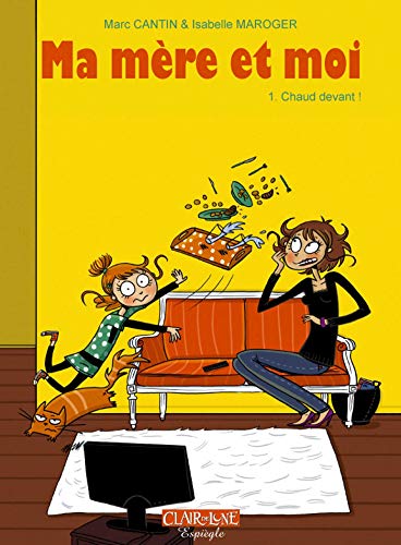 jaquette livre Ma Mère Et Moi Tome 1 - Chaud Devant !