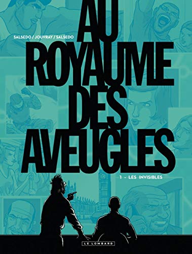jaquette livre Au Royaume Des Aveugles Tome 1 - Les Invisibles