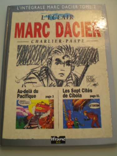 jaquette livre L'intégrale Marc Dacier Tome 2 - Au-Delà Du Pacifique - Les Sept Cités De Cibola