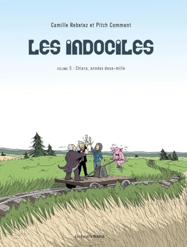 jaquette livre Les Indociles Tome 5 - Chiara, Années Deux-Mille