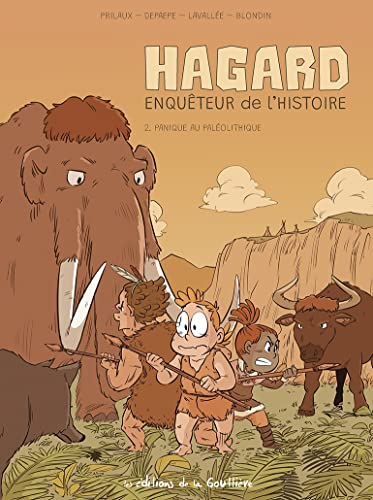 jaquette livre Hagard, Enquêteur De L'histoire Tome 2 - Panique Au Paléolithique