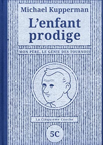 jaquette livre L'enfant Prodige - Mon Père, Le Génie Des Tournois
