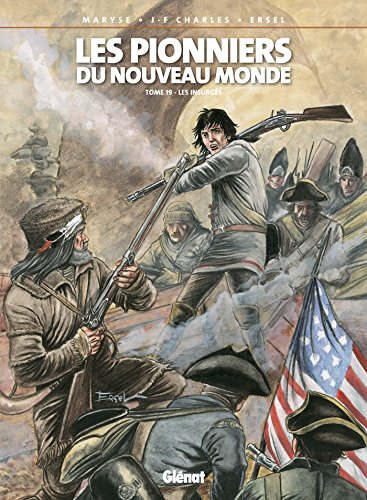jaquette livre Les Pionniers Du Nouveau Monde Tome 19 - Les Insurgés