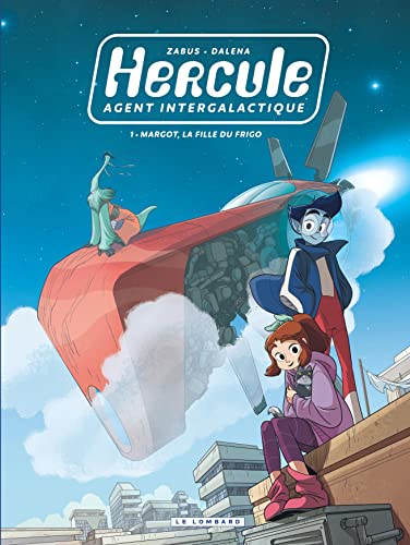 jaquette livre Hercule, Agent Intergalactique Tome 1 - Margot, La Fille Du Frigo