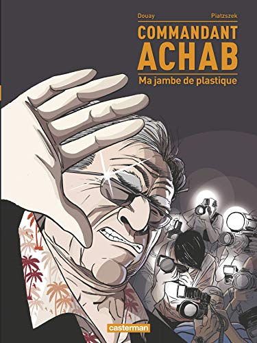 jaquette livre Commandant Achab Tome 2 - Ma Jambe De Plastique
