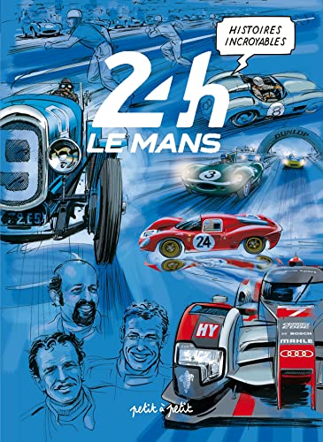 jaquette livre Histoires Incroyables Des 24h Du Mans Tome 1