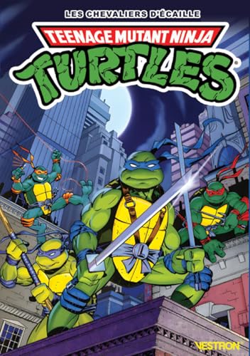 jaquette livre Teenage Mutant Ninja Turtles - Les Tortues Ninja - Les Chevaliers D'écaille