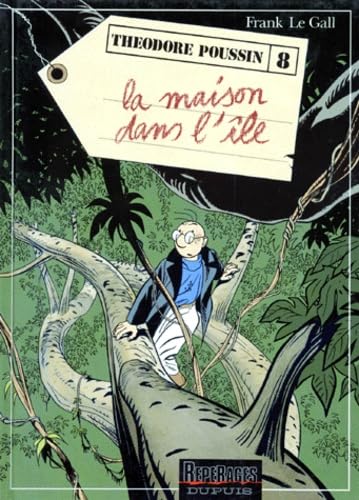 jaquette livre Théodore Poussin Tome 8 - La Maison Dans L'île