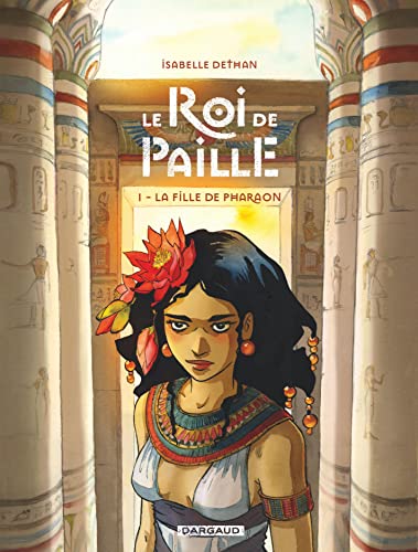 jaquette livre Le Roi De Paille Tome 1 - La Fille De Pharaon