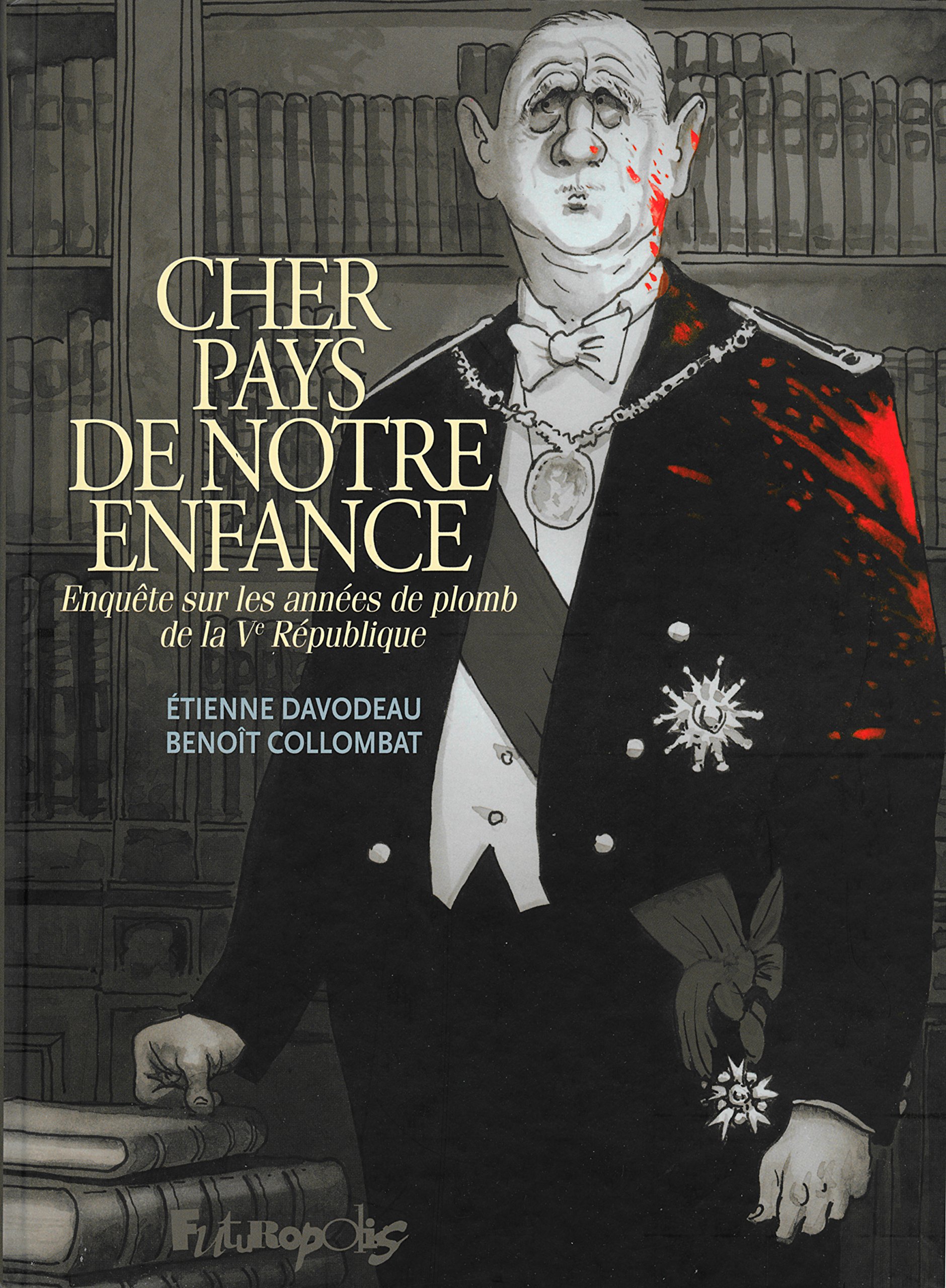 jaquette livre Cher pays de notre enfance: Enquête sur les années de plomb de la V? République