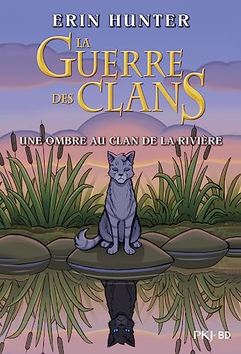 jaquette livre La Guerre Des Clans - Une Ombre Au Clan De La Rivière