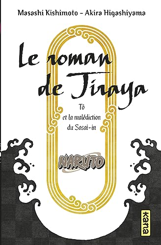 jaquette livre Naruto - Le roman de Jiraya - Tome 2 : Tô et la malédiction du Sosai-in