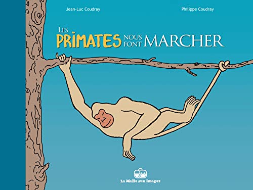 jaquette livre Les Primates Nous Font Marcher