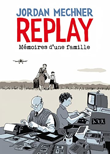 jaquette livre Replay - Mémoires D'une Famille