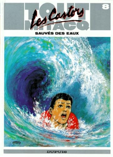 jaquette livre Tout Mitacq Tome 8 - Les Castors Sauvés Des Eaux