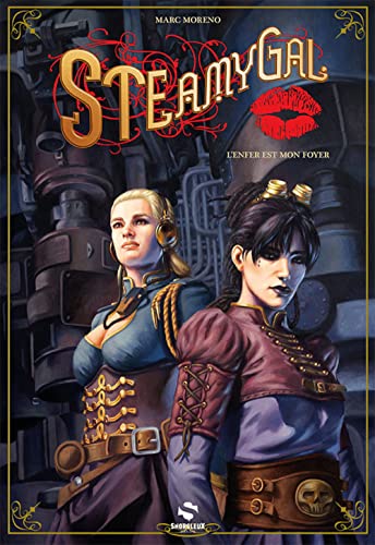 jaquette livre Steamygal - L'enfer Est Mon Foyer