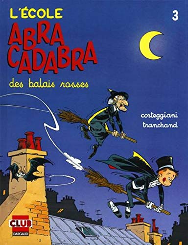 jaquette livre L'école Abracadabra Tome 3 - Des Balais Rosses