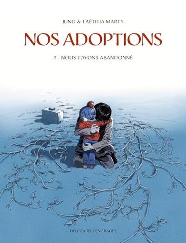jaquette livre Nos Adoptions Tome 2 - Nous T'avons Abandonné