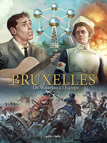 jaquette livre Bruxelles Tome 3 - De Waterloo À L'europe - De 1815 À Nos Jours