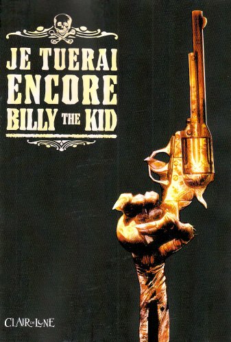 jaquette livre Je Tuerai Encore Billy The Kid