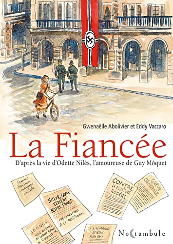 jaquette livre La Fiancée - D'après La Vie D'odette Nilès, L'amoureuse De Guy Môquet