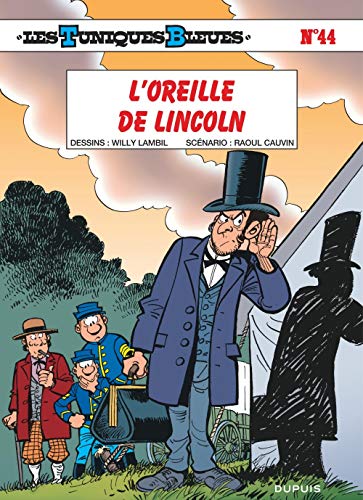 jaquette livre Les Tuniques Bleues Tome 44 - L'oreille De Lincoln
