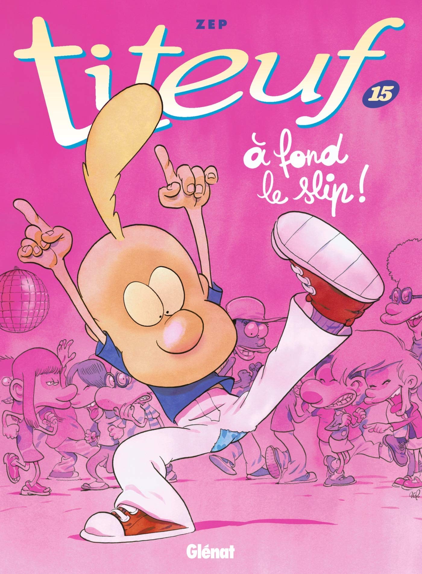 jaquette livre Titeuf, Tome 15 : À fond le slip !