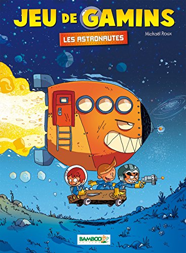 jaquette livre Jeu De Gamins Tome 4 - Les Astronautes