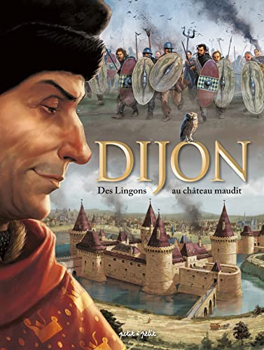 jaquette livre Dijon Tome 1 - Des Lingons Au Château Maudit