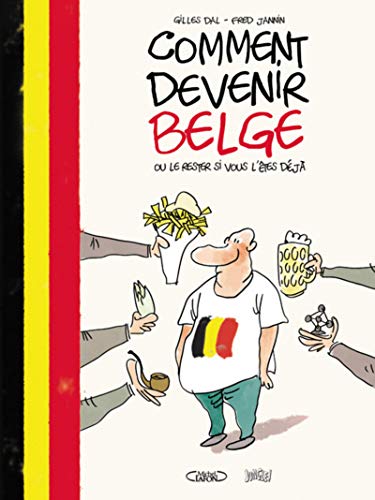 jaquette livre Comment Devenir Belge Ou Le Rester Si Vous L'êtes Déjà