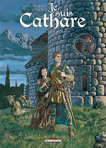 jaquette livre Je Suis Cathare Tome 4 - La Légèreté Du Monde