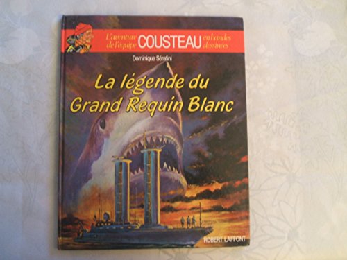 jaquette livre La Legende Du Grand Requin Blanc - Ancienne Edition