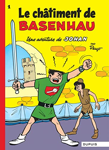 jaquette livre Johan Et Pirlouit Tome 1 - Le Châtiment De Basenhau - Une Aventure De Johan