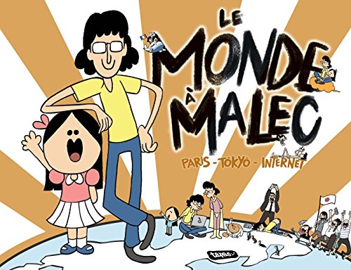 jaquette livre Le Monde À Malec - Paris - Tôkyô - Internet
