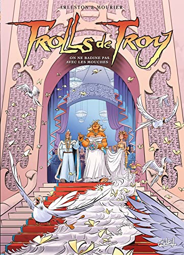 jaquette livre Trolls De Troy Tome 25 - On Ne Badine Pas Avec Les Mouches