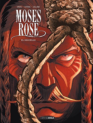 jaquette livre Moses Rose Tome 3 - El Deguello