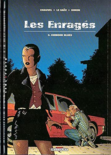 jaquette livre Les Enragés Tome 3 - Chinook Blues