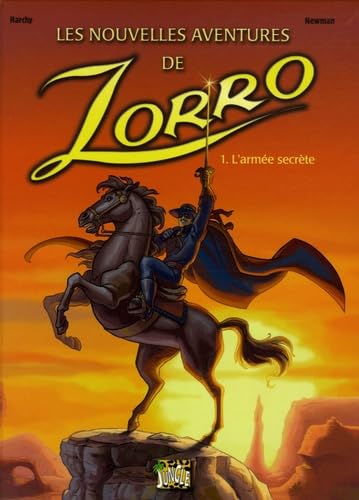 jaquette livre Les nouvelles aventures de Zorro, Tome 1 : L'armée secrète