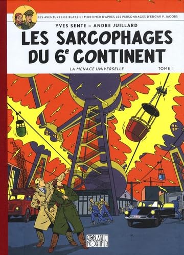 jaquette livre Les Aventures De Blake Et Mortimer Tome 16 - Les Sarcophages Du 6e Continent - Première Partie, La Menace Universelle, Album Petit Format