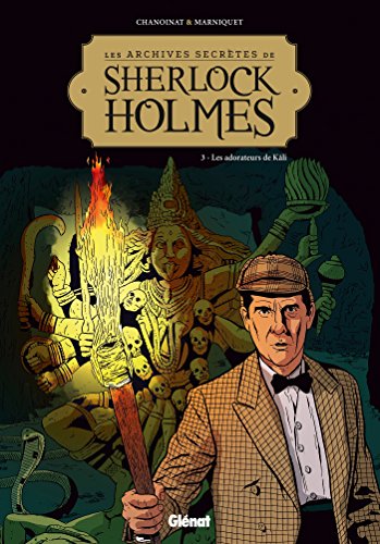 jaquette livre Les Archives Secrètes De Sherlock Holmes Tome 3 - Les Adorateurs De Kâli