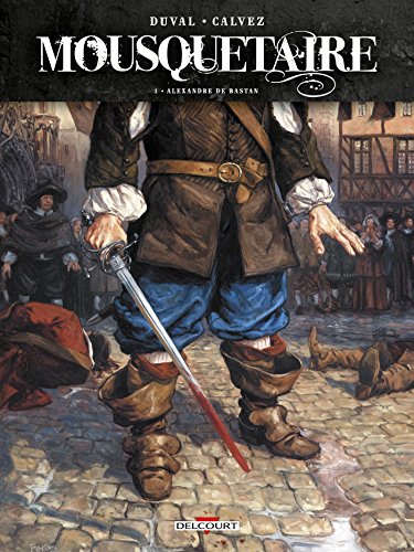 jaquette livre Mousquetaire Tome 1 - Alexandre De Bastan