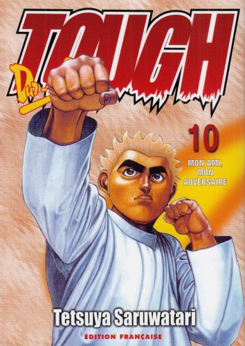 jaquette livre Tough - Tome 10 : Mon ami, mon adversaire