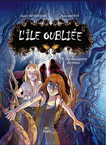jaquette livre L'île Oubliée Tome 1 - Les Mangeurs De Rêves